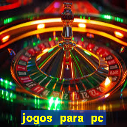 jogos para pc gratis windows 7